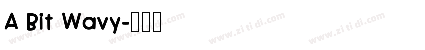 A Bit Wavy字体转换